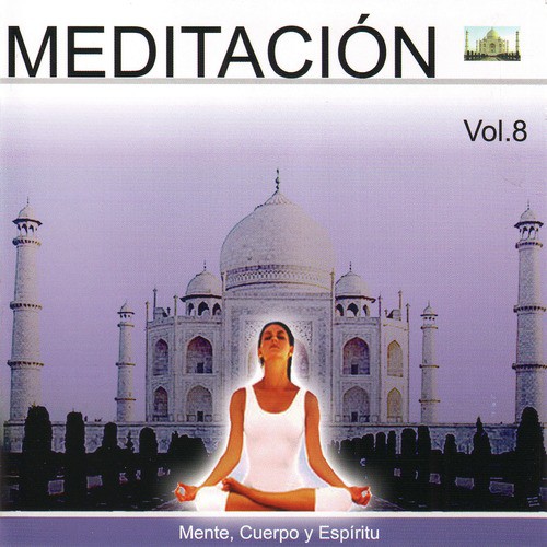 Meditación Vol. 8 (Mente, Cuerpo y Espíritu)