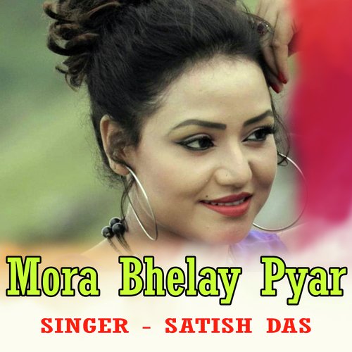 Mora Bhelay Pyar