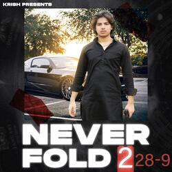 Never Fold 2-FjE,VBhBbUE