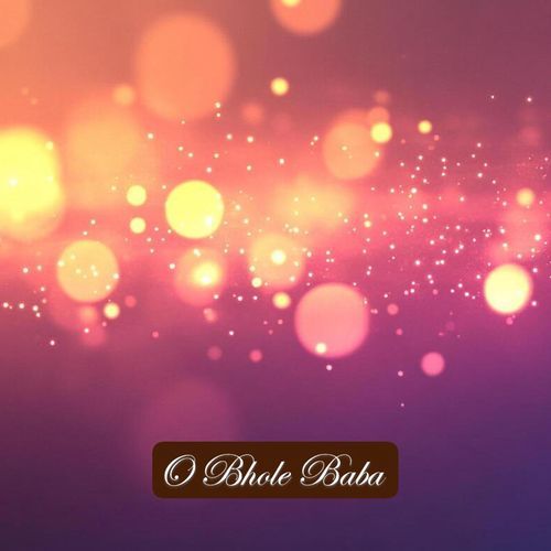 O Bhole Baba
