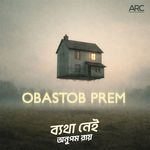 Obastob Prem From “Byatha Nei”