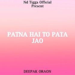 PATNA HAI TO PATA JAO (NAGPURI SONG)-NCE4VjYDdQo