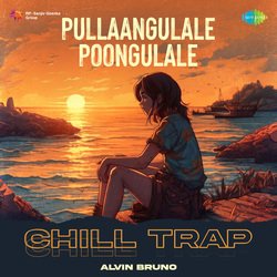 Pullaangulale Poongulale - Chill Trap-ST0oCEZxRF8