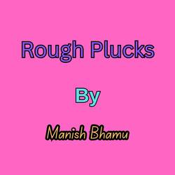 Rough Plucks-BRohWxd-eAE