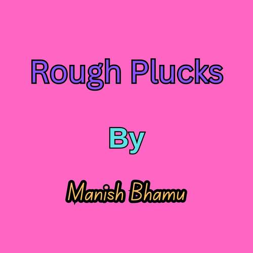 Rough Plucks