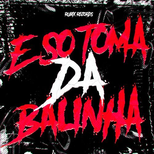 É SÓ TOMA DA BALINHA_poster_image