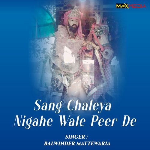Sang Chaleya Nigahe Wale Peer Da
