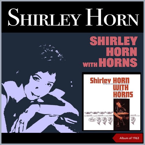 Shirley Horn with Horns (Album of 1963)