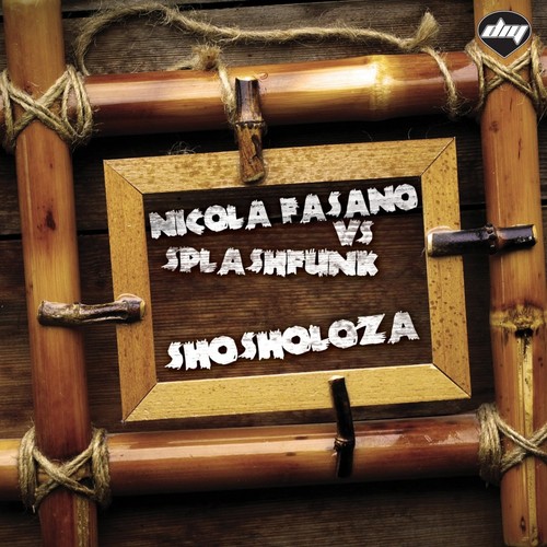 Shosholoza (Nicola Fasano Vs Splashfunk)