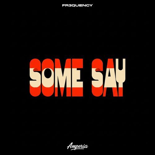 Some Say