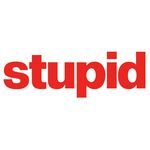 Stupid