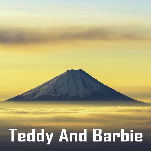 Teddy and Barbie