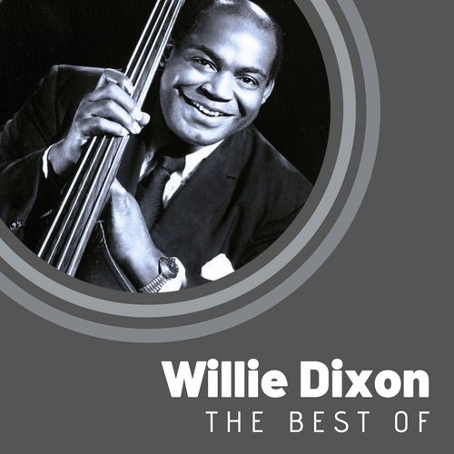 The Best of Willie Dixon