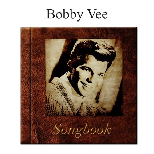 The Bobby Vee Songbook