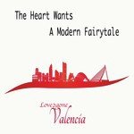 The Heart Wants a Modern Fairytale