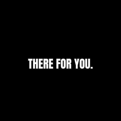 There For You