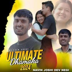 Ultimate Dhamaka 2024 by Navin Joshi, Dev Negi