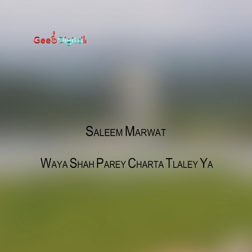 Waya Shah Parey Charta Tlaley Ya