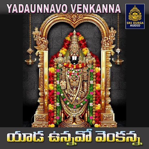 YADAVUNNAVO VENKANNA