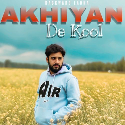 Akhiyan De kool
