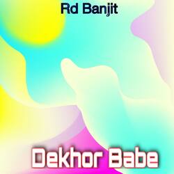 Dekhor Babe-JA1Gcgx2B1g