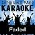 Faded (Karaoke Version with Guide Melody)