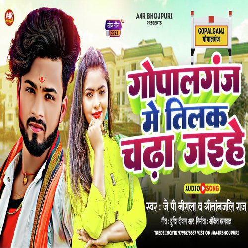 Gopalganj Me Tilak Chadha Jaihe