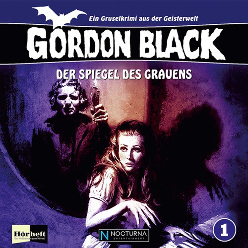 Gordon Black 1 - Spiegel des Grauens (Ein Gruselkrimi aus der Geisterwelt)