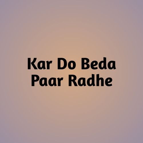 Kar Do Beda Paar Radhe