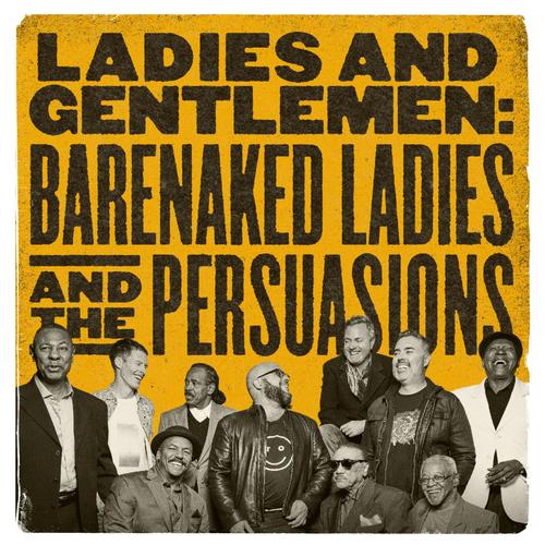 Ladies and Gentlemen: Barenaked Ladies &amp; the Persuasions_poster_image