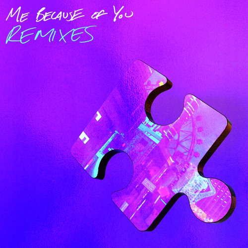 ME BECAUSE OF YOU (Remixes)_poster_image