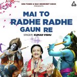 Mai To Radhe Radhe Gaun Re