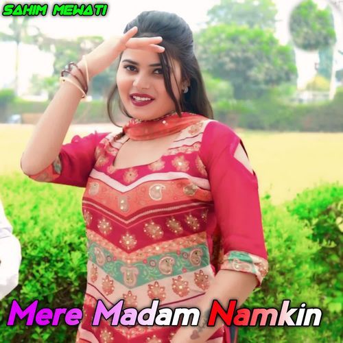 Mere Madam Namkin