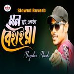 Mon Tui Ekta Behaiya (Slowed Reverb)