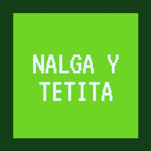 NALGA Y TETITA (Instrumental)