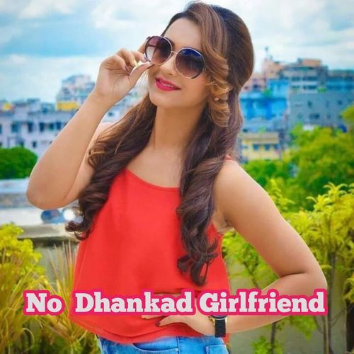 No  Dhankad Girlfriend