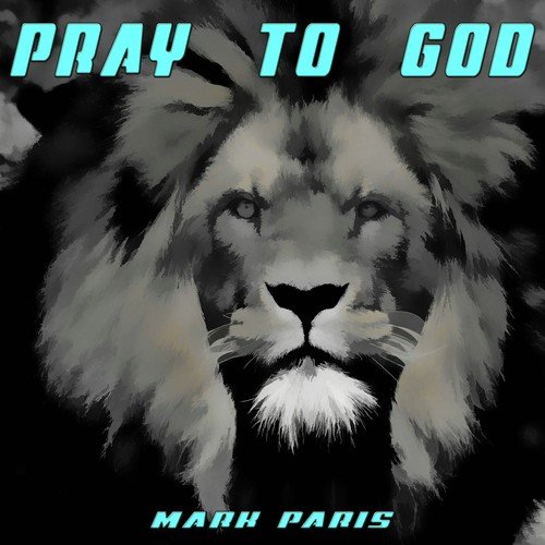 Pray to God