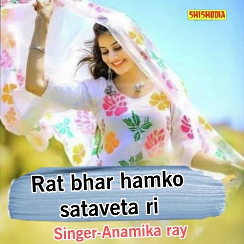 Rat Bhar Hamko Sataveta Ri