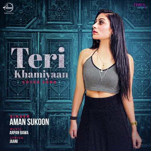 Teri Khamiyaan - Cover Song