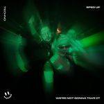 WE'RE NOT GONNA TAKE IT (TECHNO SPED UP)