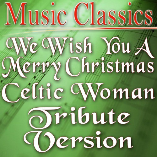 We Wish You a Merry Christmas (Celtic Woman Tribute Version)