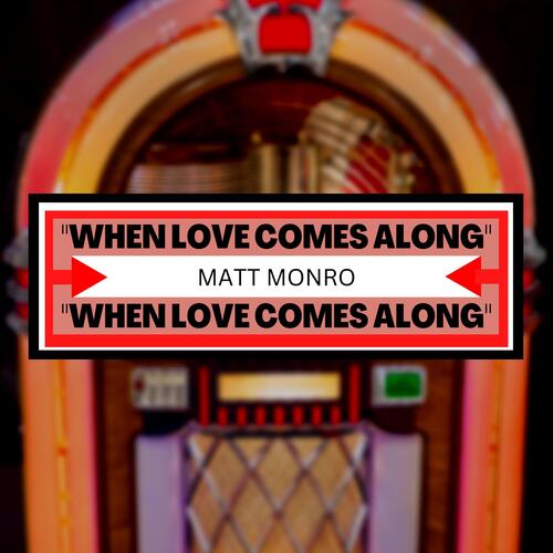 When Love Comes Along