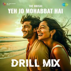 Yeh Jo Mohabbat Hai - Drill Mix-OTIpCDtCcWs