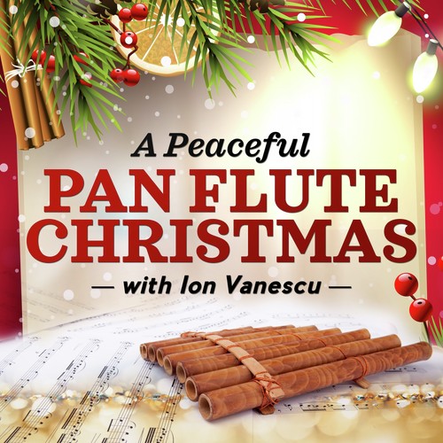 A Peaceful Pan Flute Christmas with Ion Vanescu