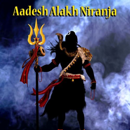 Aadesh Alakh Niranjan