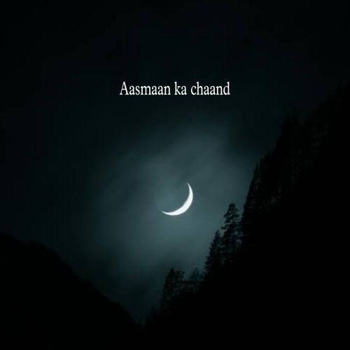 Aasmaan ka chaand