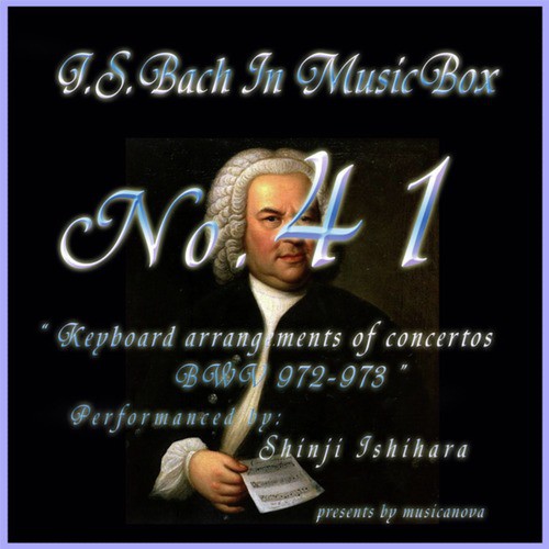 Bach In Musical Box 41 / Keyboard Arrangements Of Concertos Bwv 972 - 973