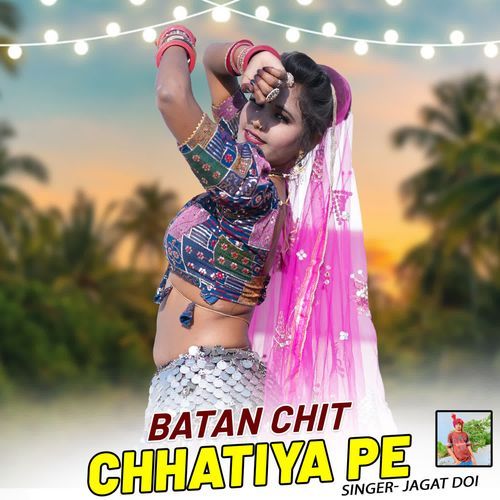 Batan Chit Chhatiya Pe