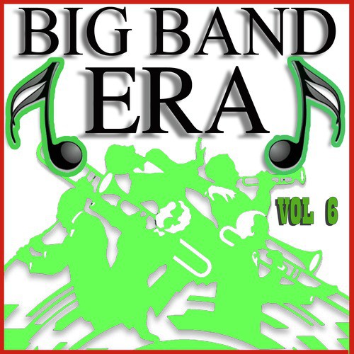 Big Band Era Vol 6