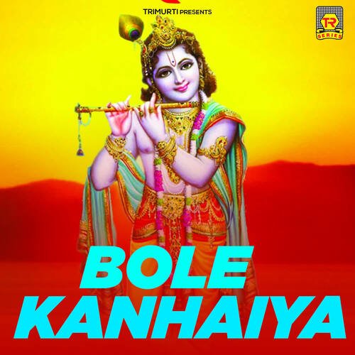 Bole Kanhaiya